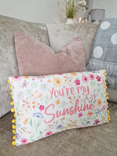 Load image into Gallery viewer, Bright Floral Summer 'You're My Sunshine' Pom Pom Cushion