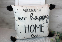 Load image into Gallery viewer, Welcome To Our Happy Home Tassel Cushion