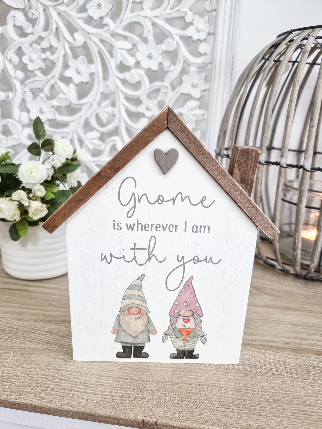 Gnome Is Wherever I Am With You House Plaque