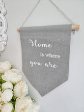Load image into Gallery viewer, Dove Grey Home Is Where... Fabric Hanger
