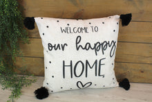 Load image into Gallery viewer, Welcome To Our Happy Home Tassel Cushion
