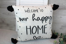 Load image into Gallery viewer, Welcome To Our Happy Home Tassel Cushion
