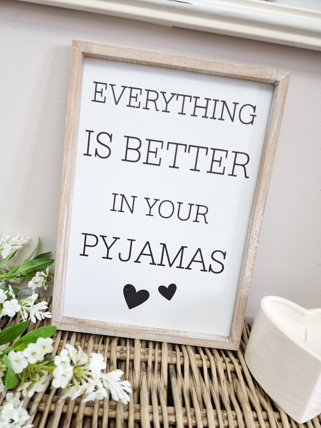 Everything Is Better In Your Pyjamas Framed Plaque