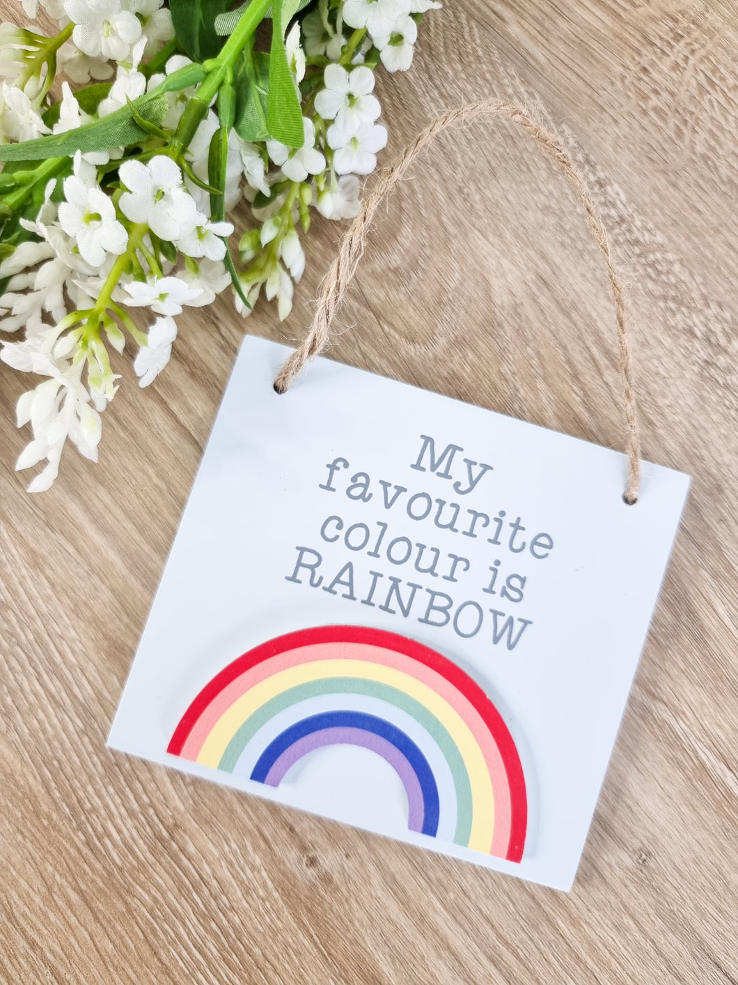 My Favourite Colour Is Rainbow Mini Sign