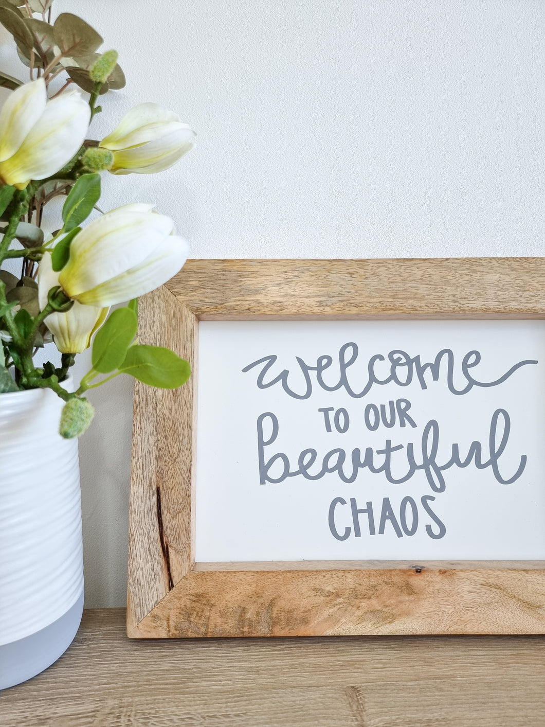 Welcome To Our Beautiful Chaos Natural Wooden Framed Plaque